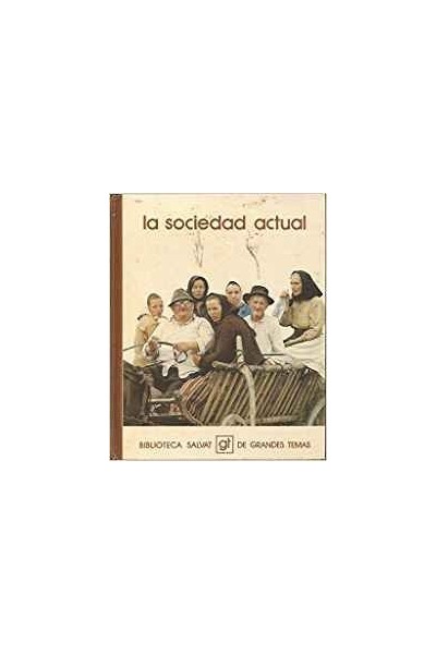 Biblioteca Salvat de Grandes Temas numero 83: La Sociedad Actual.